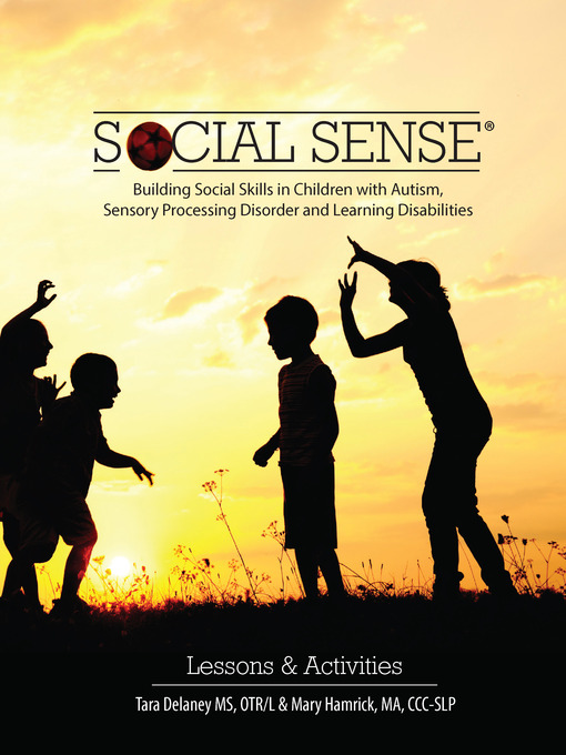 Title details for Social Sense by Tara Delaney, MS, OTR/L - Available